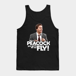 I'm a Peacock You Gotta Let Me Fly Tank Top